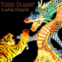 Todd Duane - Slaying Dragons