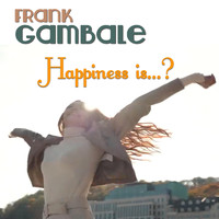 Frank Gambale - Happiness Is...?
