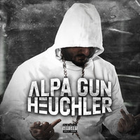 Alpa Gun - Heuchler (Explicit)