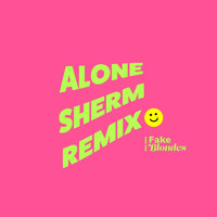 The Two Fake Blondes - Alone (Sherm Remix)