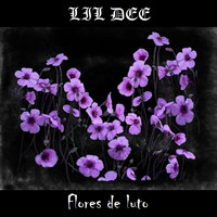 Lil Dee - Flores de luto