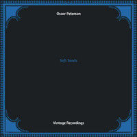 Oscar Peterson - Soft Sands (Hq remastered)
