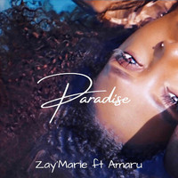 Zay'marie - Paradise (feat. Amaru)