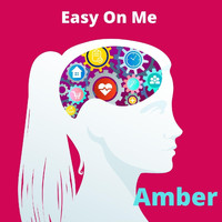Amber - Easy on Me
