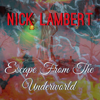 Nick Lambert - Escape from the Underworld