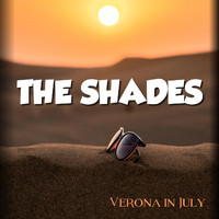 The Shades - Verona in July