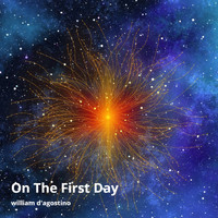 William D'agostino - On the First Day