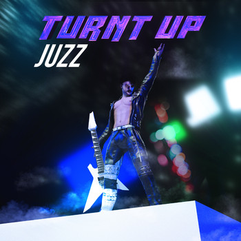 Juzz - Turnt Up (Explicit)