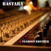Pearson Brother - Bastara