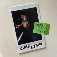 Here Hare Here - Chez Liam (Explicit)