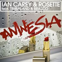 Ian Carey & Rosette - Amnesia (feat. Timbaland & Brasco) (Remixes)