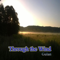 Gulan - Through the Wind
