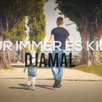 Djamal - Für immer es Kind (Reupload 2018)