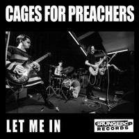 Cages for Preachers - Let Me In