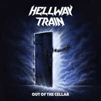 Hellway Train - Out of the Cellar