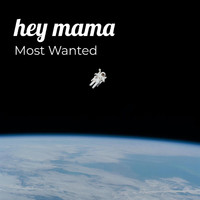 Most Wanted - Hey Mama
