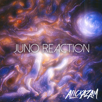 Alickazam - Juno Reaction