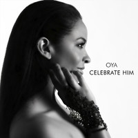 Oya - Celebrate Him