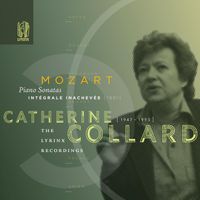 Catherine Collard - The Lyrinx Recordings: Mozart: Piano Sonatas – Intégrale inachevée (1991)