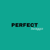 Swagga - Perfect (Explicit)