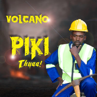 Volcano - Piki Thyaa (Explicit)