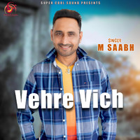 M Saabh - Vehre Vich