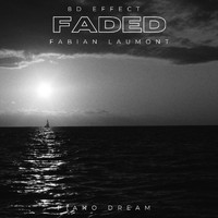 Fabian Laumont & 8D Effect - Faded (Piano Dream)