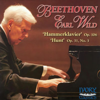 Earl Wild - Beethoven: Piano Sonatas 'Hammerklavier' Op. 106 - 'Hunt' Op. 31/3