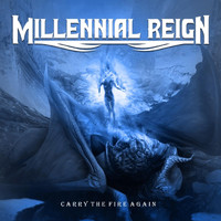 Millennial Reign - Carry the Fire Again