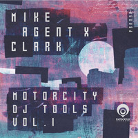 Mike Agent X Clark - Motor City DJ Tools, Vol. 1