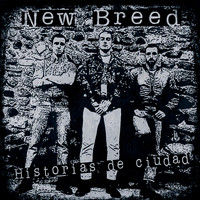 New Breed - Historias De Ciudad