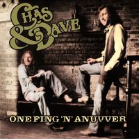Chas & Dave - One Fing 'N' Anuvver