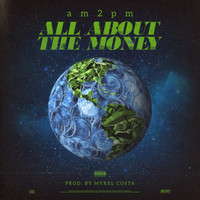 am2pm - All About the Money (Explicit)