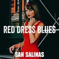 San Salinas - Red Dress Blues