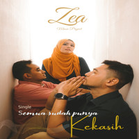 Zea - SEMUA SUDAH PUNYA KEKASIH