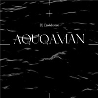 DJ Fishbone - Aquaman
