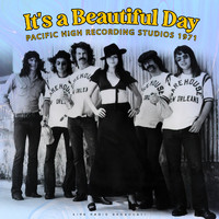 It's A Beautiful Day - Pacific High Recording Studios 1971 (live)
