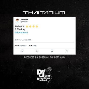 THAITANIUM - F. Thaitay (Explicit)