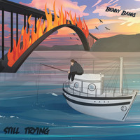 Benny Banks - Still Trying (Explicit)