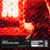 NCPTN - I'm Outta Love