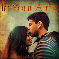 Manish Barve - In Your Arms (Instrumental) (Instrumental)