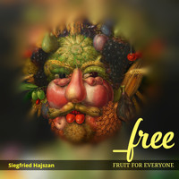 Siegfried Hajszan - Free Fruit for Everyone