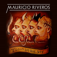 Mauricio Riveros - Todos los que soy