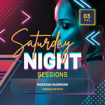 Various Artists - Weekend Warriors (Saturday Night Sessions), Vol. 3