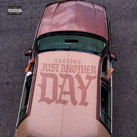 Cartoon - Just Another Day (Explicit)
