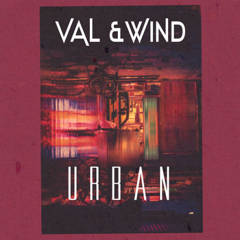 Val & Wind - Urban