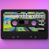 Destroyers & Basstyler - Back Atcha