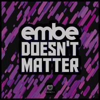EMBE - Doesn't Matter