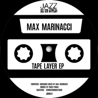 Max Marinacci - Tape Layer
