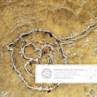 Deya Dova - Birthplace of the Sun